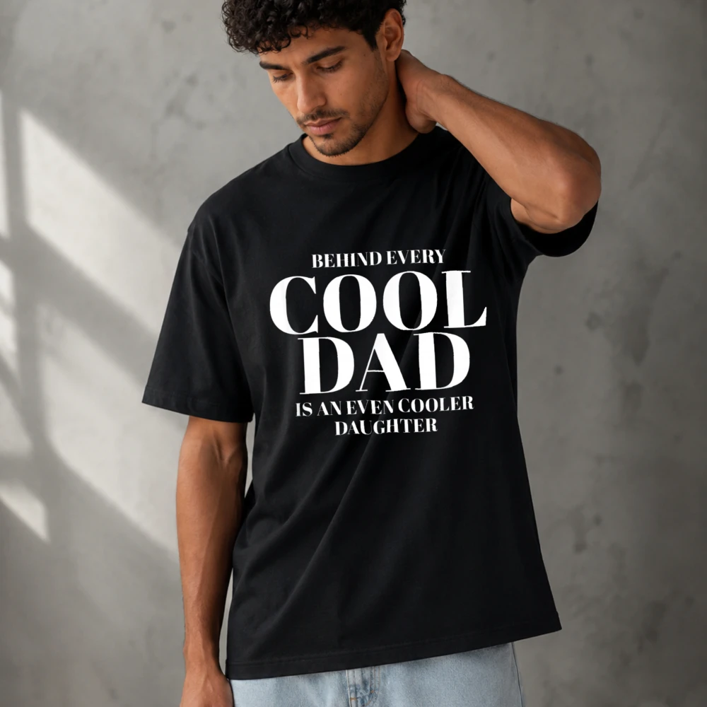 Behind Every Cool Dad Is An Even Cooler Daughter Slogan Letter Graphic Men Modal T‑Shirt Print Short Sleeve Tee Soft Casual Tops