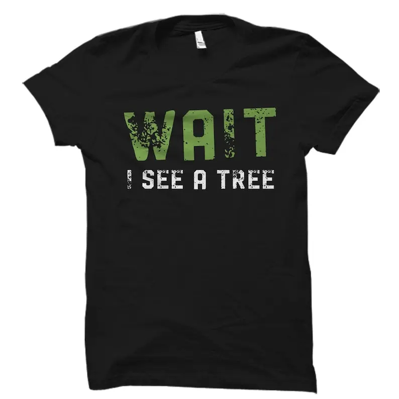 

Arborist Forester Shirt. Arboculturist Forester Shirt. Arborist Gift. Arboculturist Shirt. Lumberjack Gift. I See A