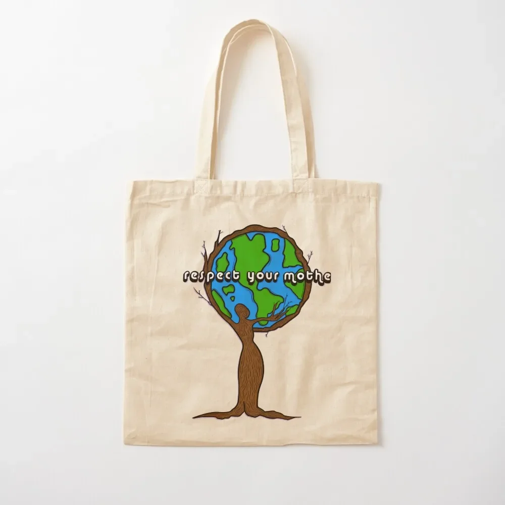 

Respect Your Mother Earth Tote Bag supermarket folding bag Candy bags hand bag ladies