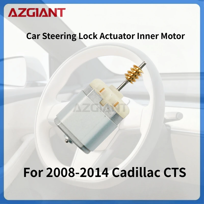 

For 2008-2014 Cadillac CTS AZGIANT Car Steering Lock Actuator Inner Motor DC 12V Accessories Brand new high-quality parts OEM