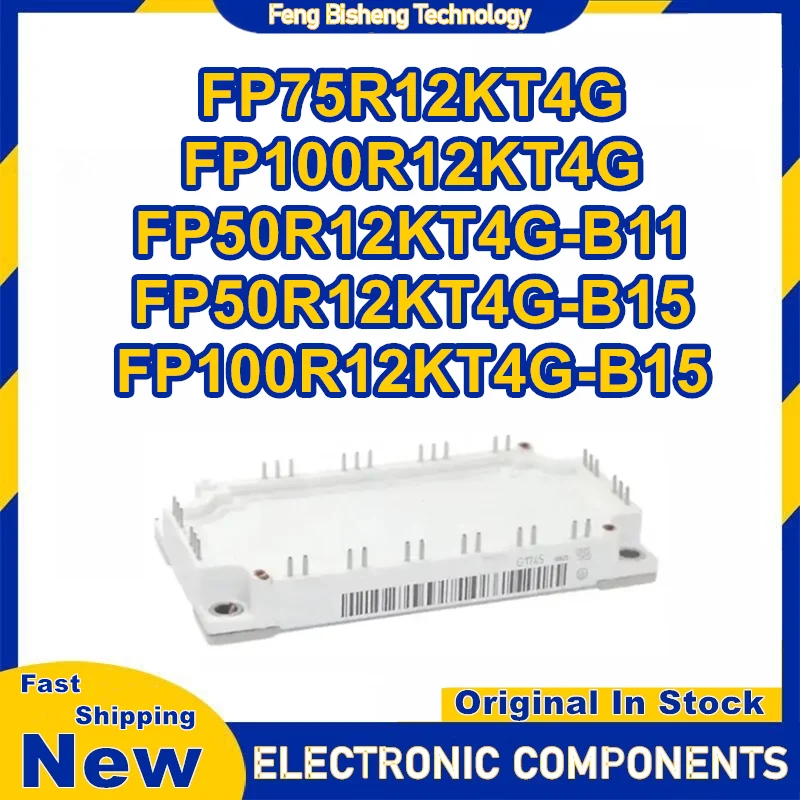 FP75R12KT4G FP100R12KT4G FP50R12KT4G-B11 FP50R12KT4G-B15 FP100R12KT4G-B15 جديد وأصلي في المخزون