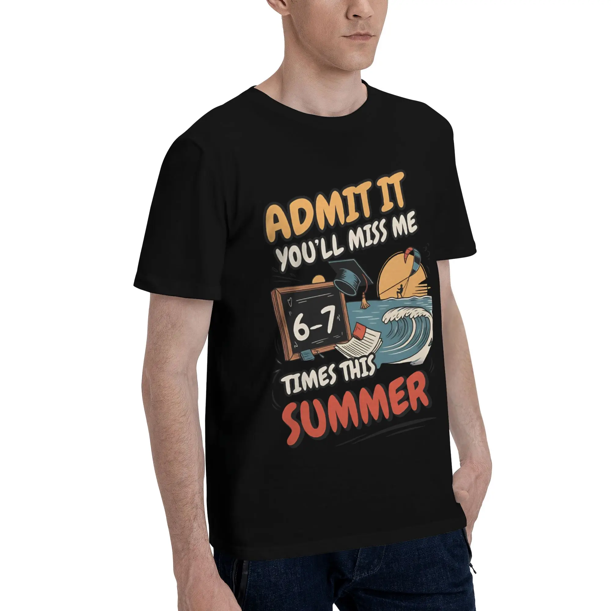 Admit It You'll Miss Me 6-7 Times This Summer  Accessories Men Women T Shirt Pure Cotton Tee Graphic  Tops T-shirt