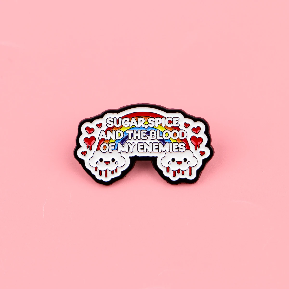 Sugar Spice and The Blood of My Enemies Broche de Esmalte Divertido, Emblema de Lapela com Design de Nuvem e Arco-Íris, para Amigos