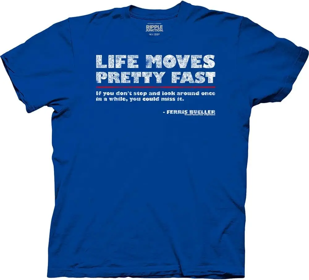 PEACEFerris Bueller's Day Off Life Moves Quote Adult T-Shirt