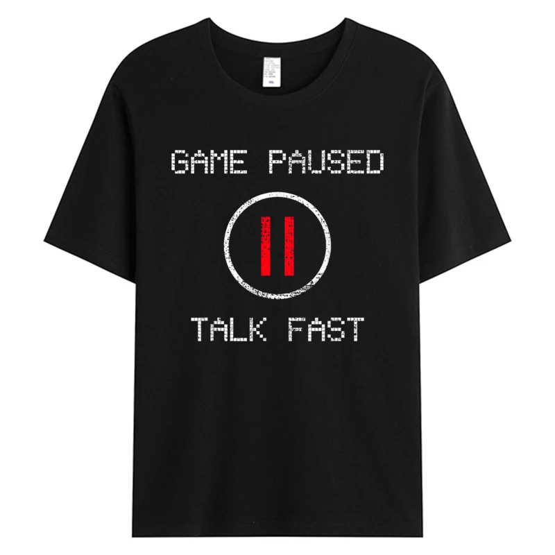 

Game Paused Tshirt Funny Saying Gamer Men's Cotton Fabric Graphic Fashion T-shirts For Men Oversize Tee Shirts Print Tshirts Y2K