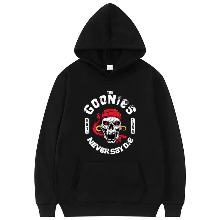 

Funny Movie The Goonies Never Say Die Print Hoodie Male Funny Skeleton Streetwear Men Women Harajuku Oversized Pullover Hoodies