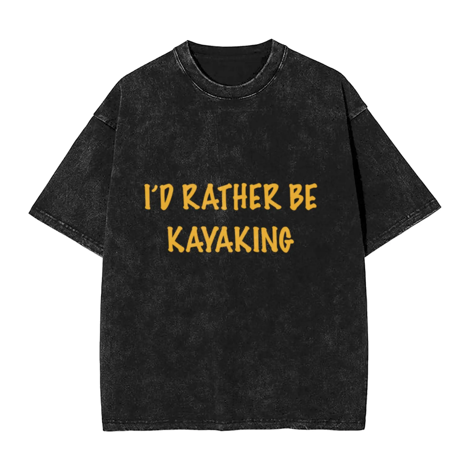 I d rather be Kayaking Unique Cool A Vintage Oversized Cotton Unisex T-Shirts