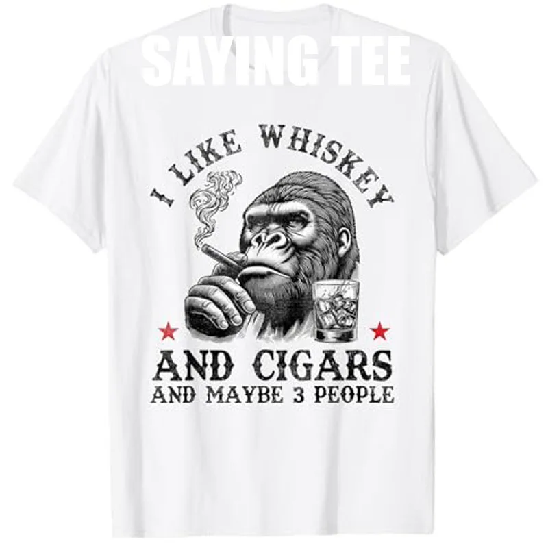 I Like Whiskey and Cigars and Maybe 3 People Monkey T-Shirt Men's Fashion Drinking Lover Sarcastic Saying Tee Top Graphic Outfit