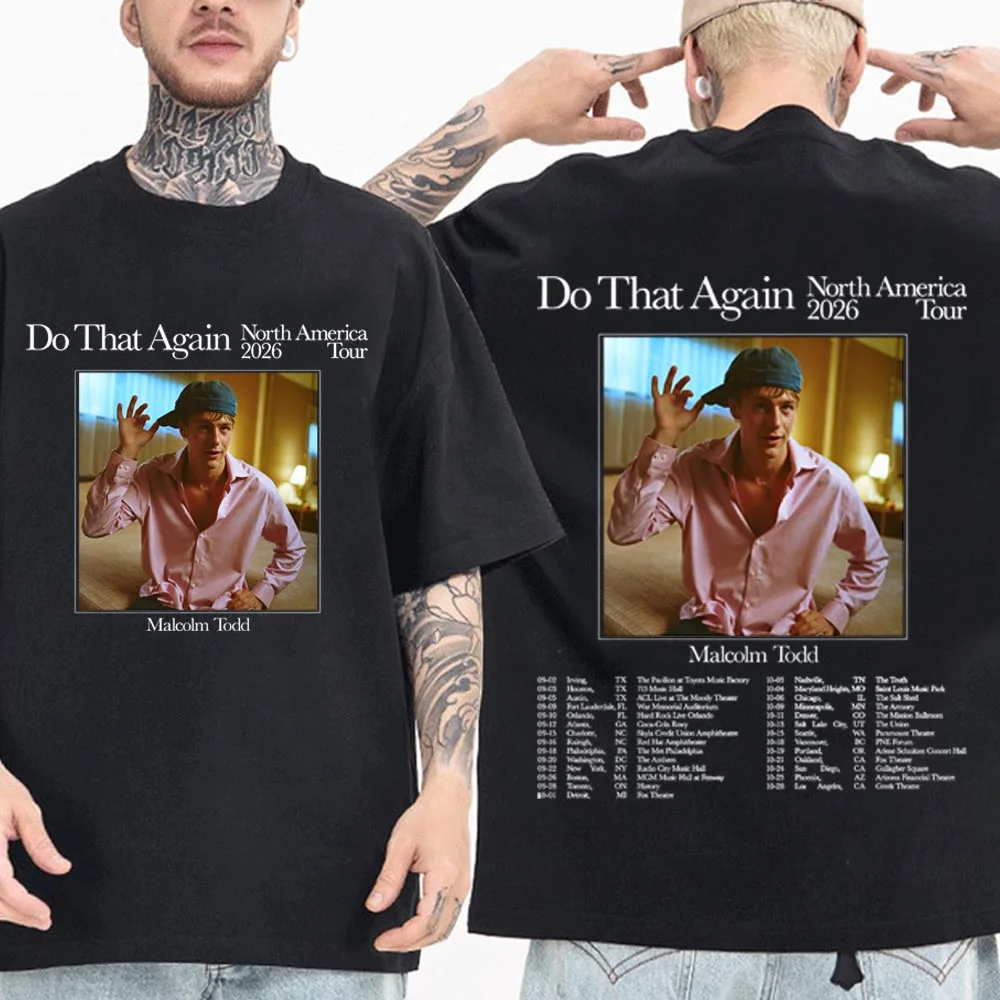 Malcolm Todd Do That Again Tour 2026 T-shirt Man Woman Harajuku Short Sleeve O-neck Casual Shirt