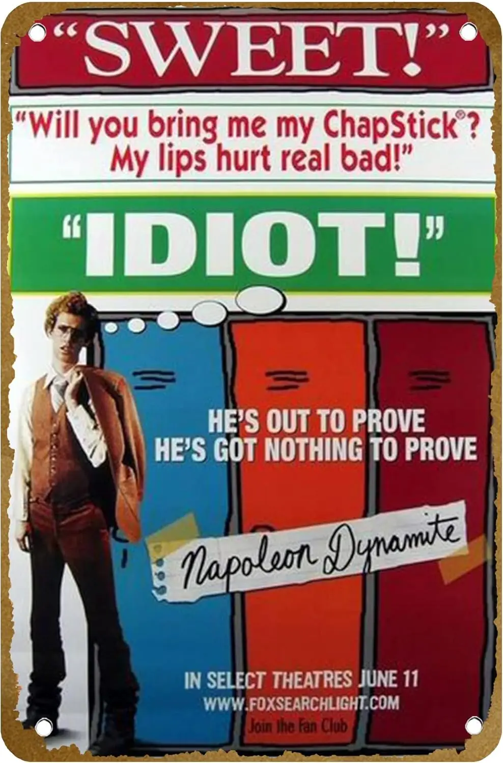 Napoleon Dynamite (#2 of 2) Hes out to prove hes got nothing to prove. 2004 Movie Poster Metal Tin sign Logo Family Club Bar Caf