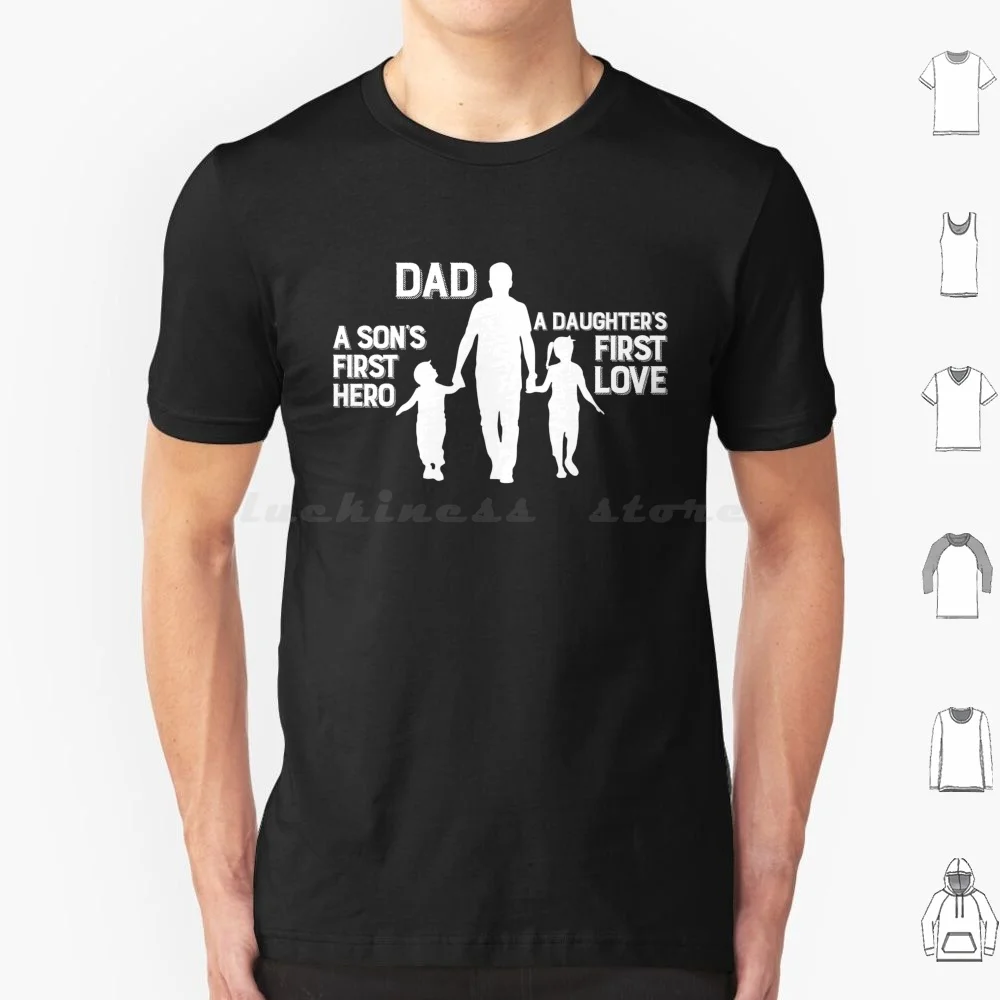 Dad Son's First Hero Daughter's First Love Fathers Day Gift T Shirt Men Women Kids 6xl Papa Son Daughter Hero First Love Sons