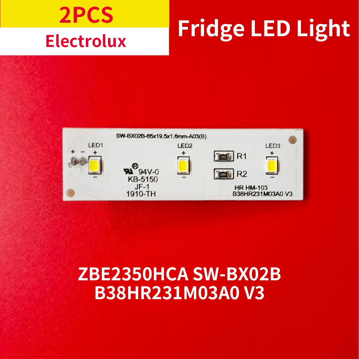 LED Light Strip Replacement lamp for Electrolux Refrigerator ZBE2350HCA SW-BX02B SW-BX02B-65X19.5X1.6MM-A03(B)