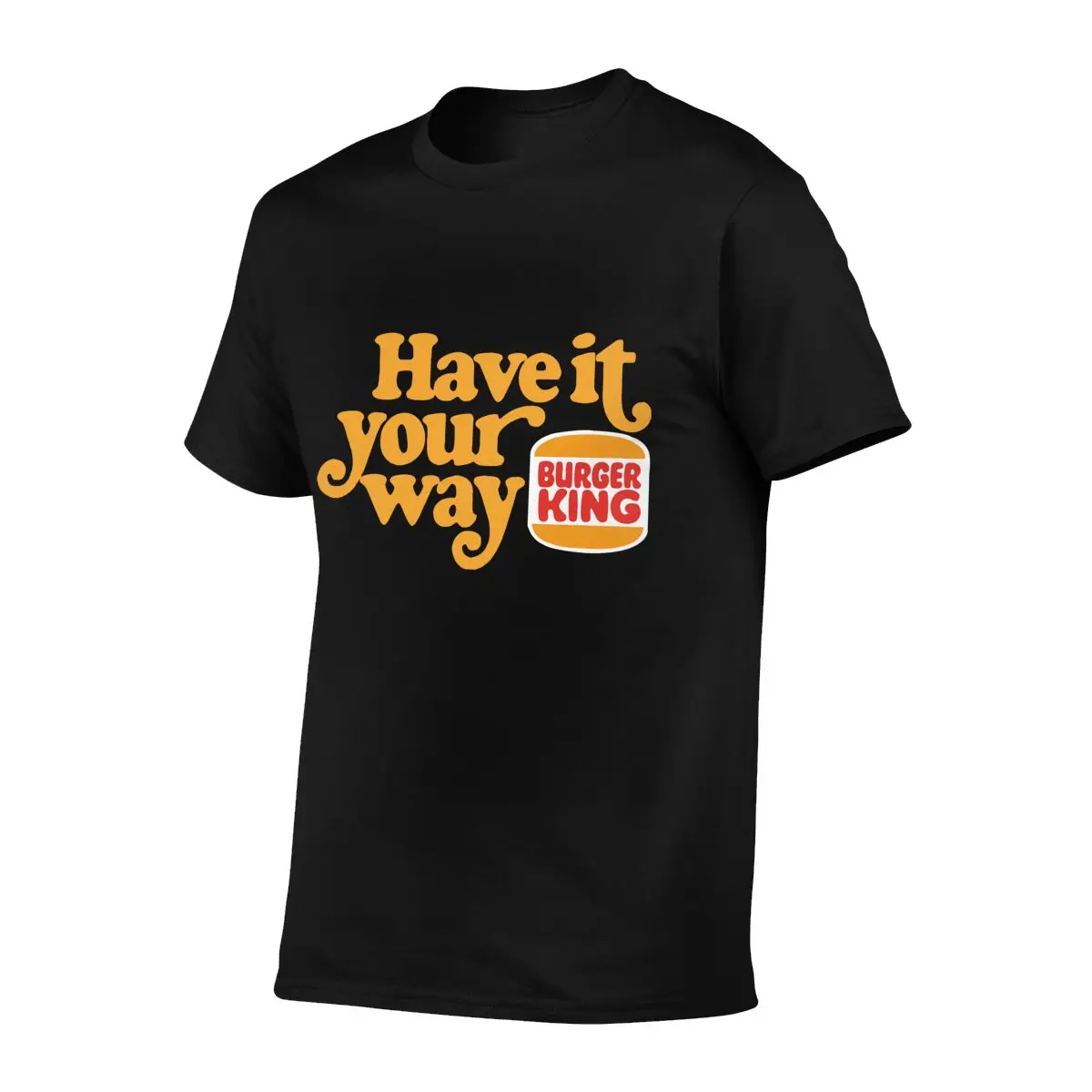 Burger King Logo Have It Your Way Hamburger Fast Food G500 Ultra Co T-shirt Tee Shirt Cotton Streetwear