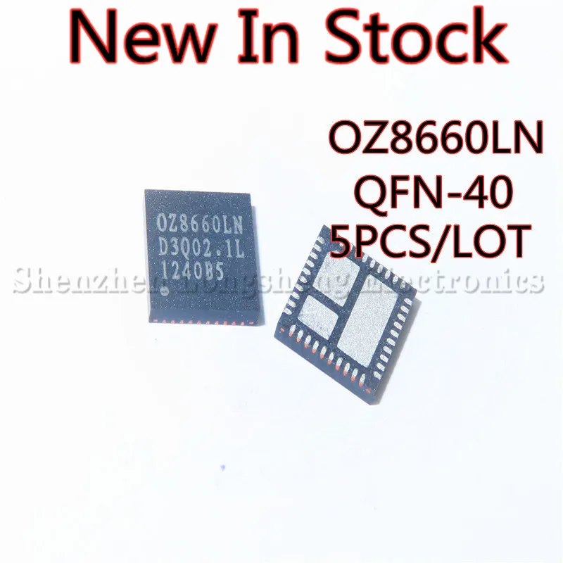 5PCS/LOT OZ8660LN-B5-5-TR OZ8660LN QFN-40 SMD chip New In Stock