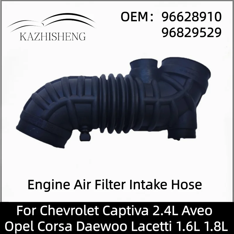 

Engine Air Filter Intake Hose 96628910 96829529 For Chevrolet Captiva 2.4L Aveo Opel Corsa Daewoo Lacetti 1.6L 1.8L