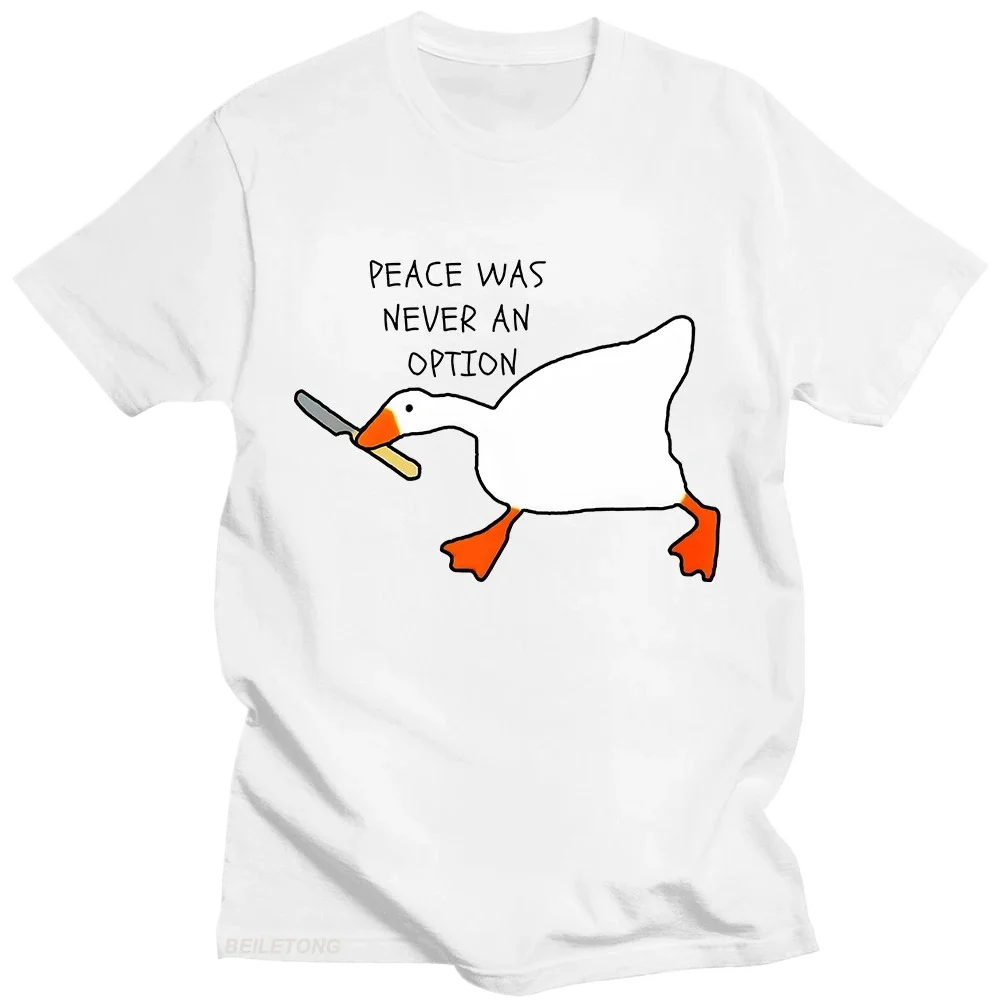 Untitled Goose Games Peace Was Never An Option T-Shirt Short Sleeve Summer Funny Casual Shirts Graphic Clothing Tees
