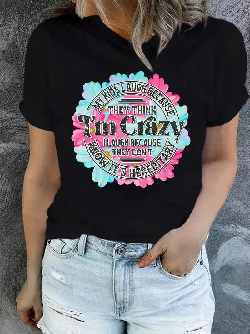 Dazzling flower I'M CRAZY letter Graphic T-Shirt Women Commuter clothes Summer Fun Fashion Harajuku Casual O-Neck Short sleeve