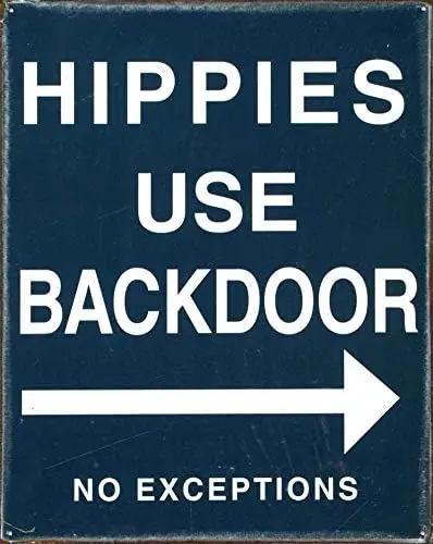 Hippies Use Back Door Tin Sign Metal Tin Sign 8X12 Inches