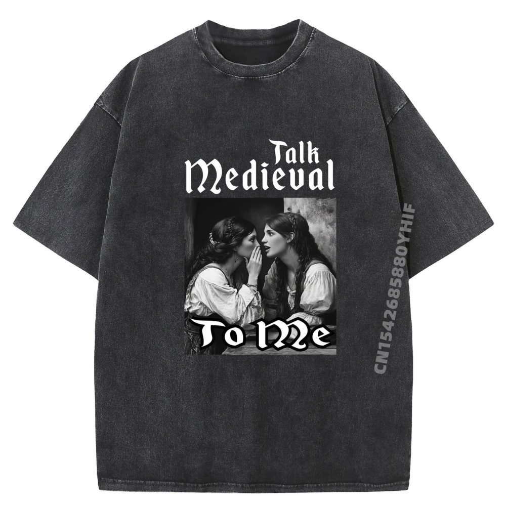 

Funny Renaissance Faire Medieval Reenactment Teetalk Medieval To Me Funny Renaissance Fair Medieval Festival Mens Washed Clothes