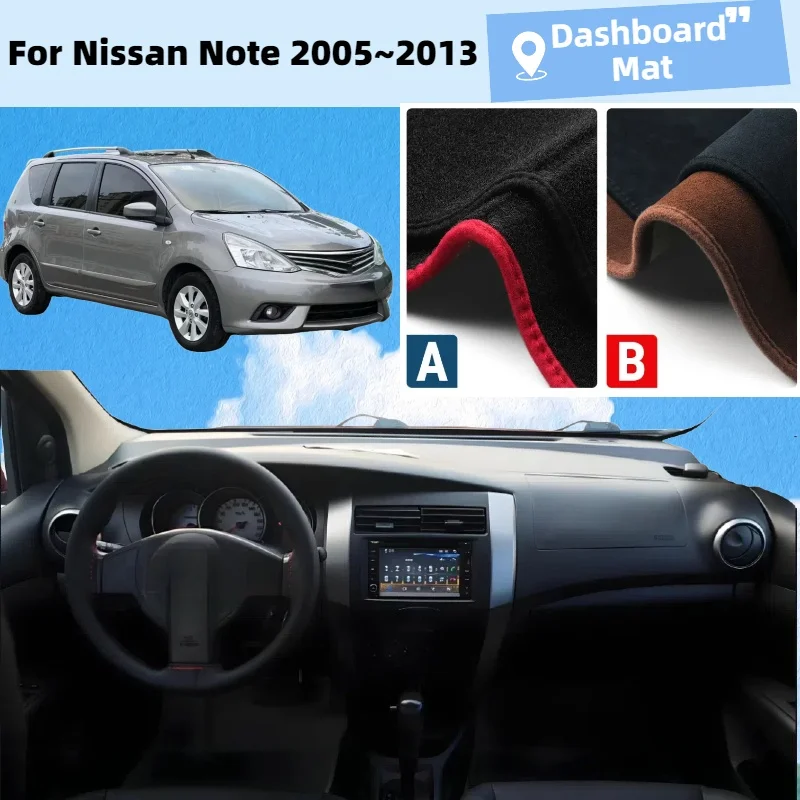 

For Nissan Note 2005~2013 E11 MK1 1th 2006 2007 Car Dashboard Cover Mat SunShade Pads Interior Carpet Anti-Slip car accessories
