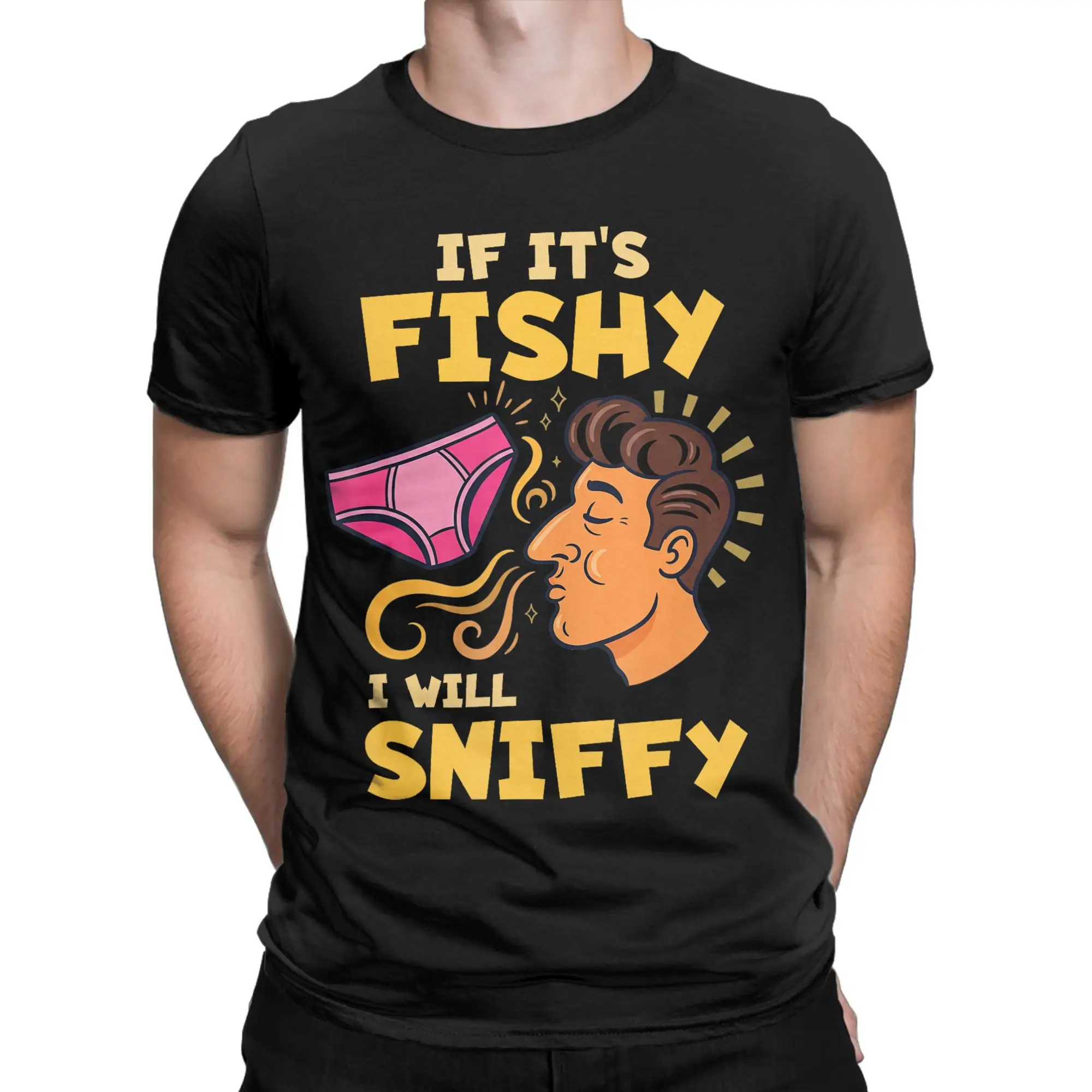 If It's Fishy I Will Sniffy Funny Embarrasing  Graphic Printing T Shirt Men Women  Pure Cotton  Tee Shirt Clothing