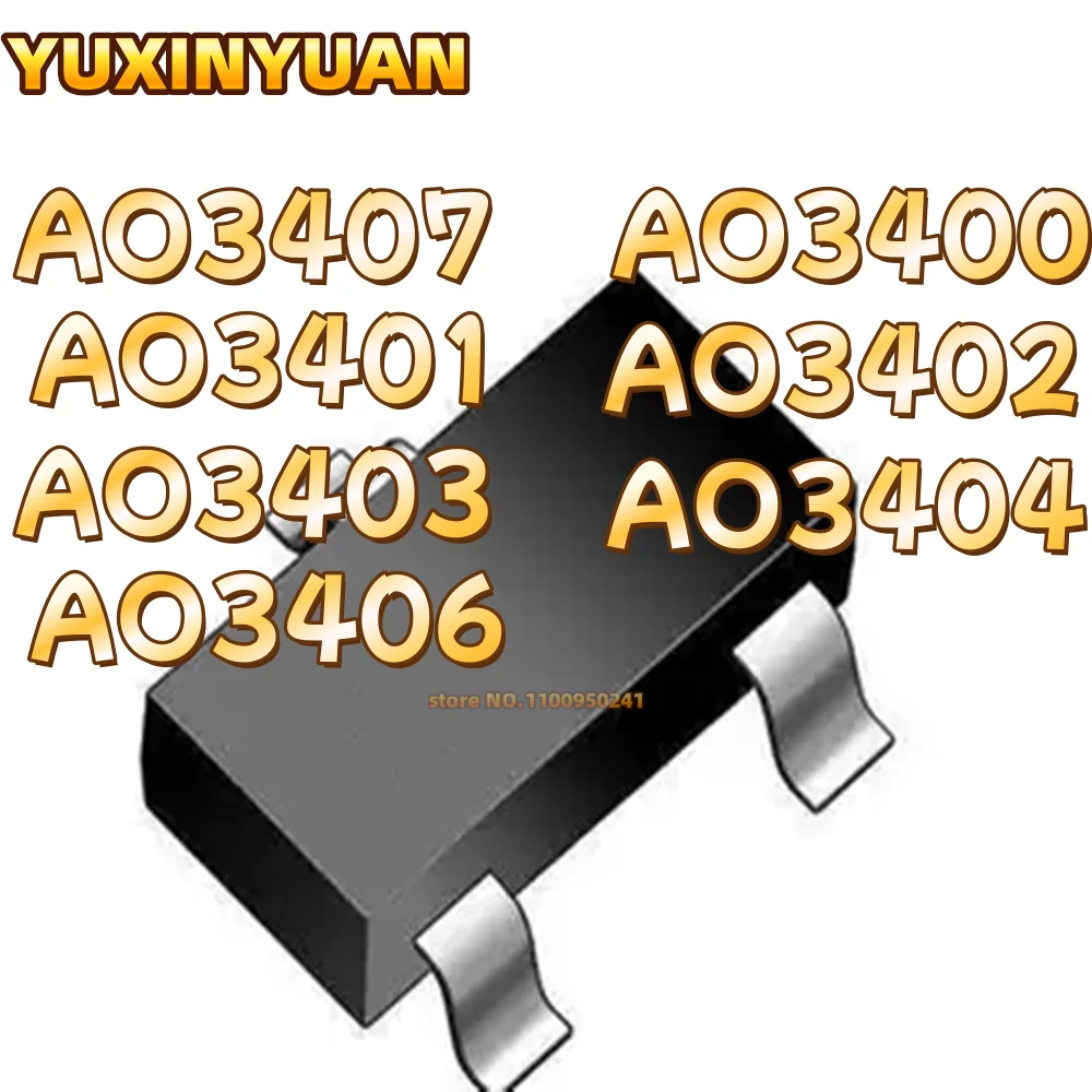 20 قطعة/الوحدة AO3407 AO3400 3401 3402 3403 3404 3406 SOT23 رقائق في المخزون YUXINYUAN