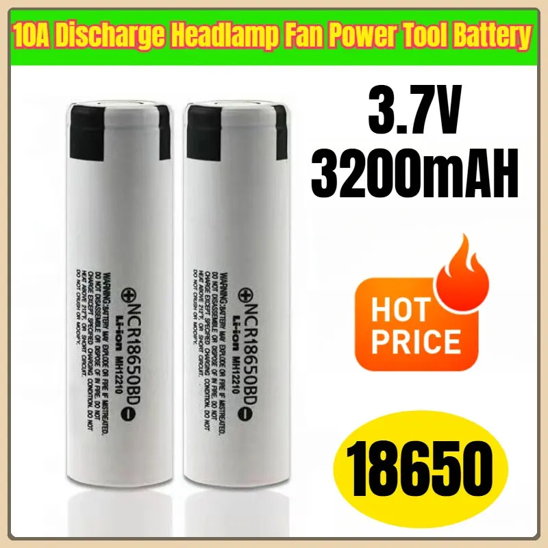 

2026 NCR18650BD 3200mAh 3.7V 10A Discharge Power Rechargeable Battery for remote control, toys, etc