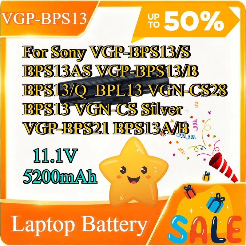 11.1V 5200mAh VGP-BPS13 for Sony VGP-BPS13/S BPS13AS VGP-BPS13/B BPS13/Q  BPL13 VGN-CS28 BPS13 VGN-CS Silver VGP-BPS21 BPS13A/B