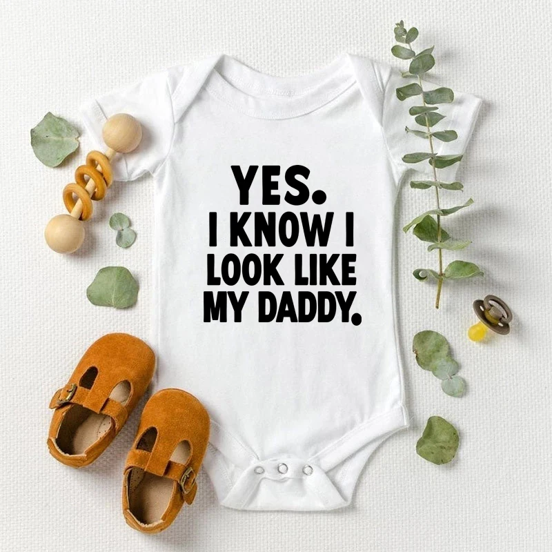 Funny Yes I Know I Look Like My Daddy Letters Print Baby Bodysuit Summer Cotton White Newborn Baby Clothes