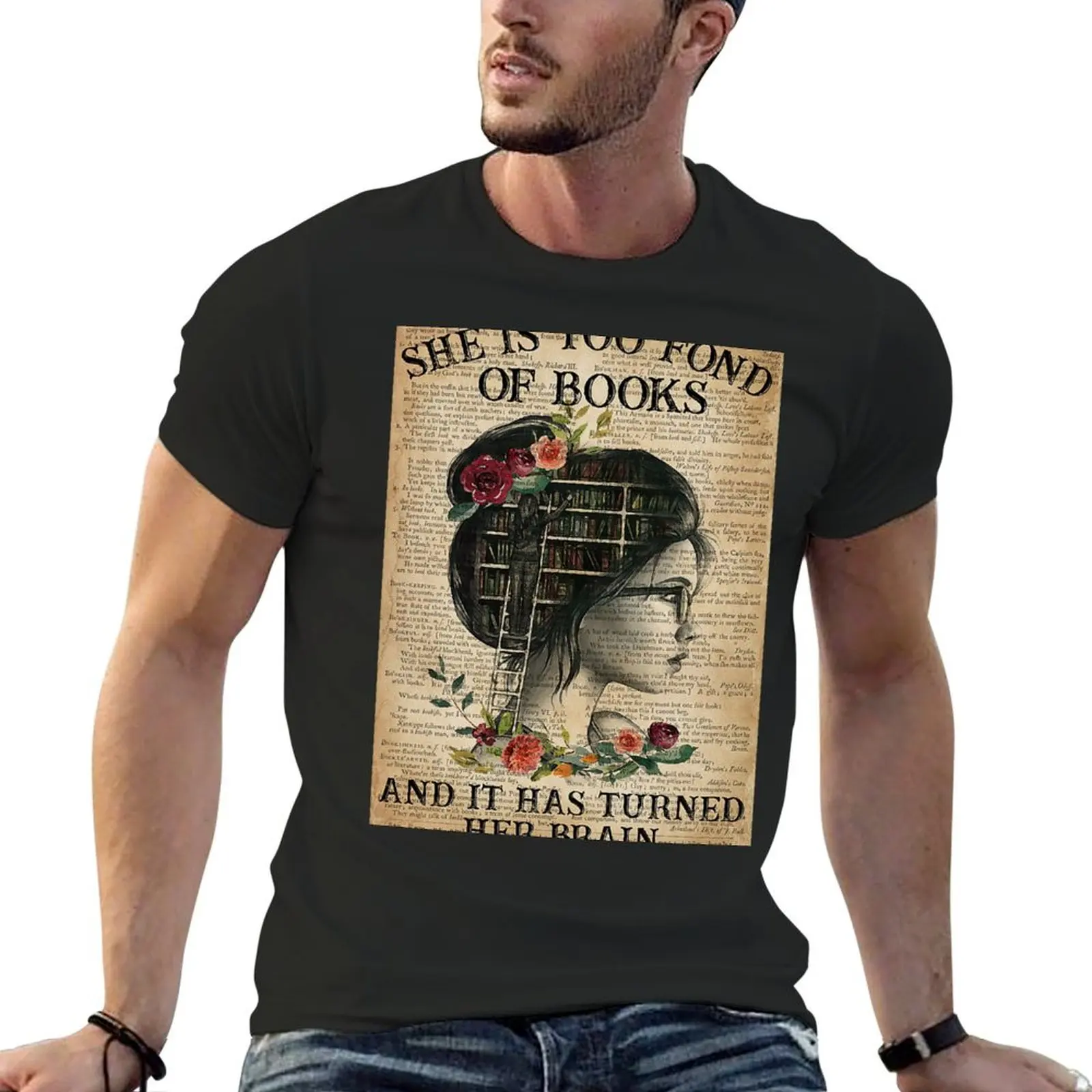 She Is Too Fond Of Books And It Has Turned Her Brain Flowers Dictionary Poster T-Shirt customs mens champion t shirts