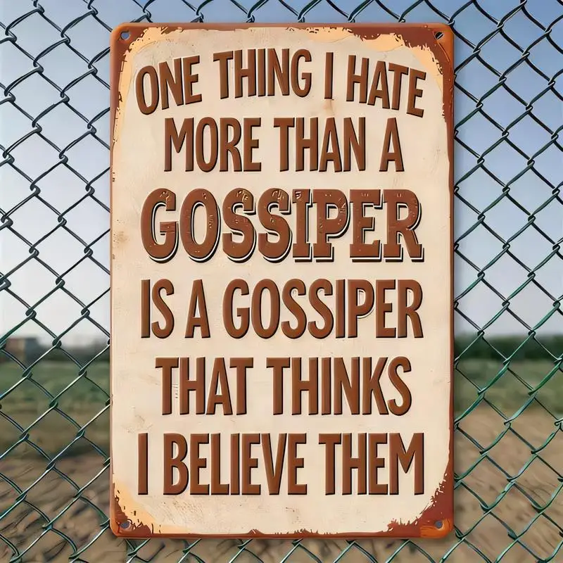 Vintage Distressed Iron Tin Sign - Humorous Gossiper Quote, Retro Design, Perfect for Home/Office/Cafe Wall Decor, Funny Gossip-