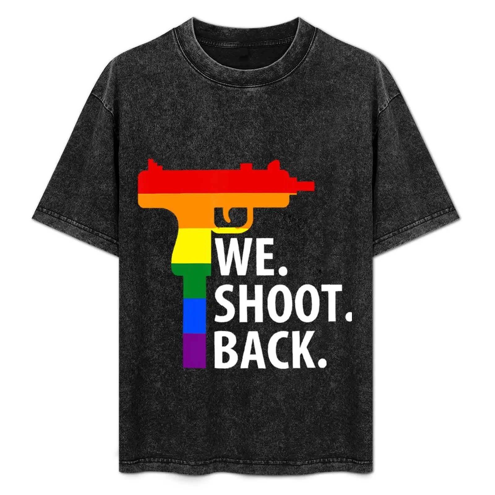 

LGBT We Shoot Back T-Shirt Casual Daily Graphic Tee