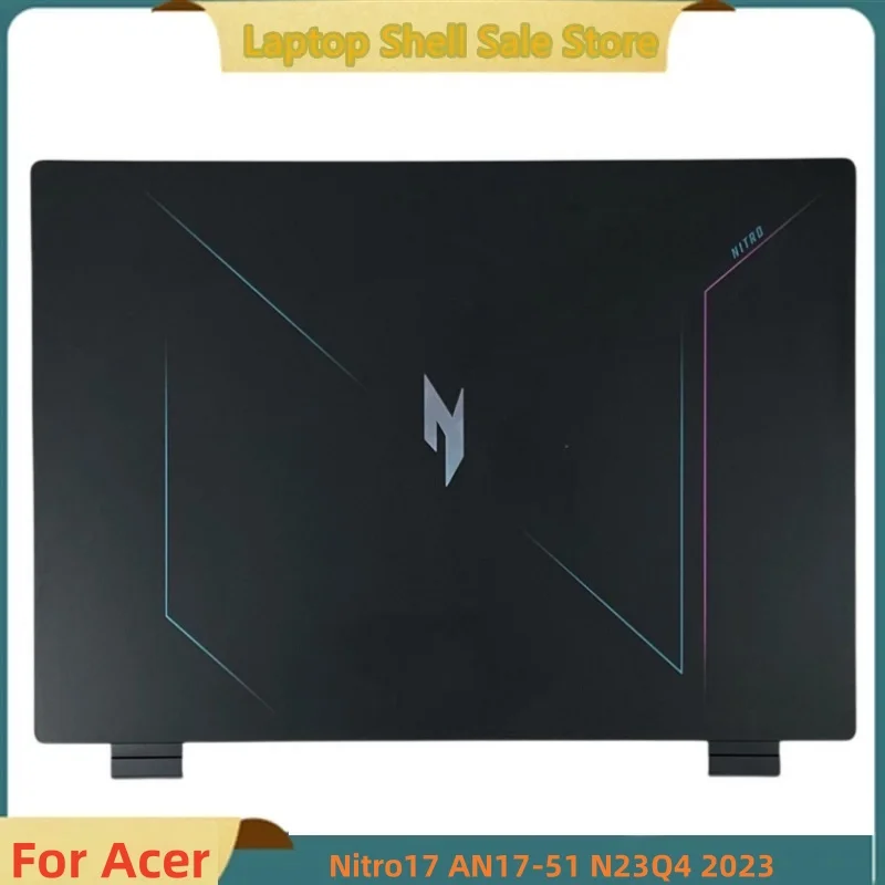 New For Acer Nitro17 AN17-51 N23Q4 2023 Rear Lid Top Case Lcd Back Cover A Shell