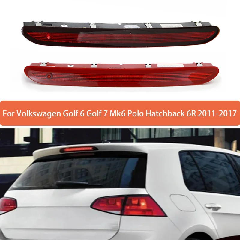 High Mounted Brake Light Assembly For VW Golf 6 Golf 7 Mk6 Polo Hatchback 6R 2011-2017 Rear Roof 3rd Brake Light 5K0945087B