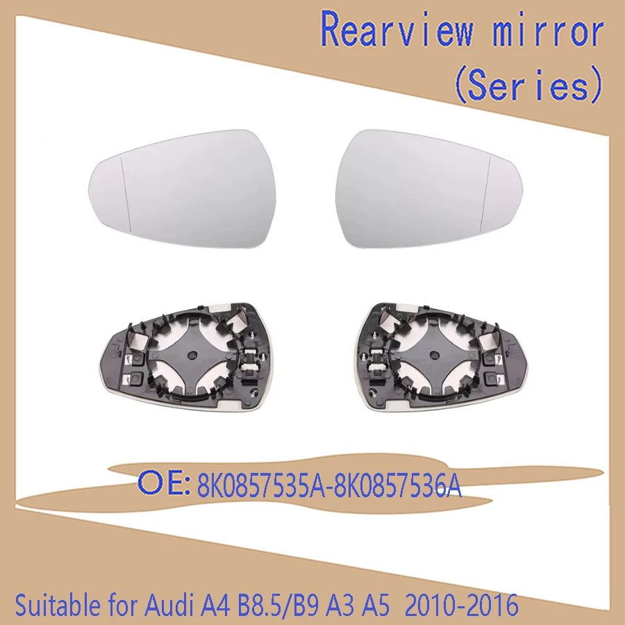 Suitable for Audi A4 B8.5/B9 A3 A5 reversing 2010 2011 2012 2013 2014 2015 2016 rear view lens 8K0857535A-8K0857536A auto parts