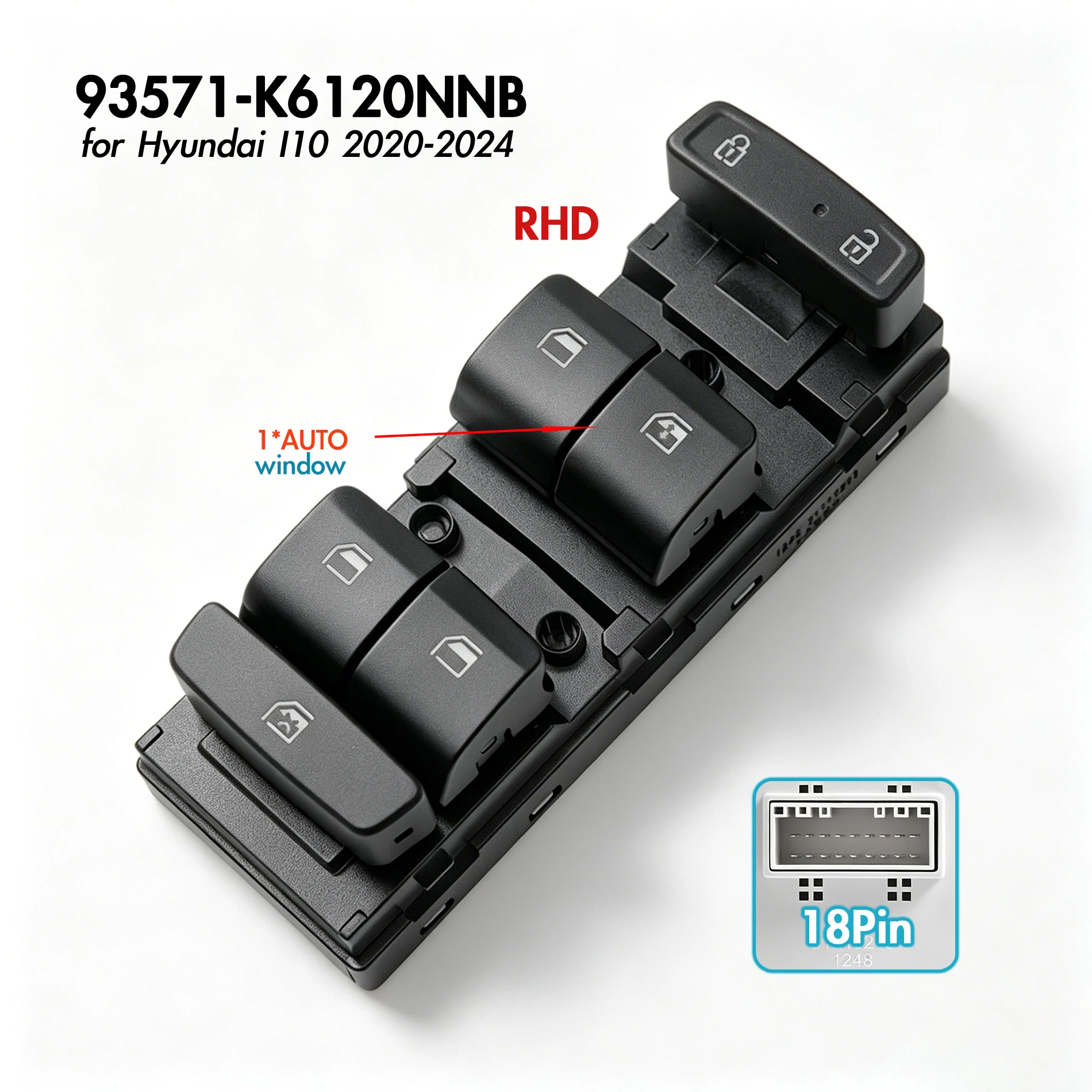 

93571-K6120NNB For Hyundai I10 2020-2024,RHD Front Right Driver Side Master Electric Power Window Switch Glass Control Button