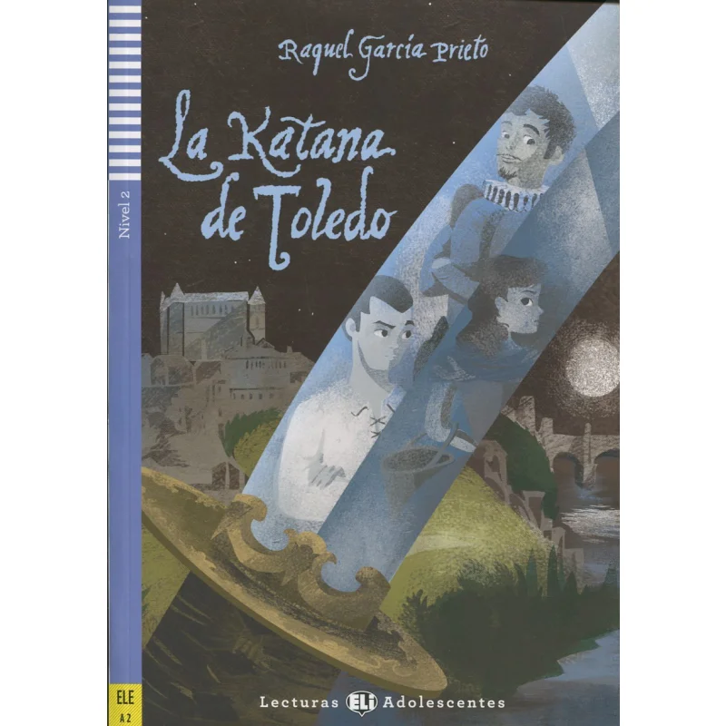 

ELI Teen Readers Испанский A2 La Katana De Toledo Издательство ELI Издательская группа ELI 9788853620217 Книга