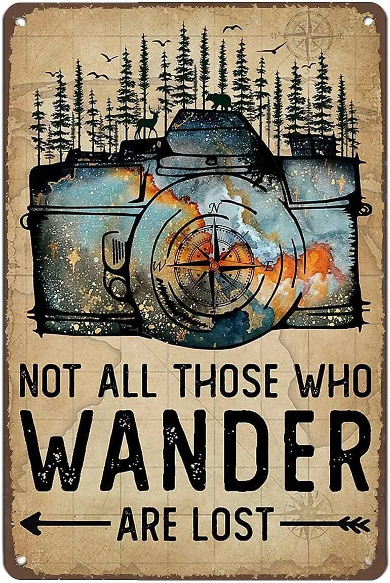 Camera Metal Tin Sign Not All Those Who Wander Are Lost Poster Painting Club Garage Store Wall Decor Retro Poster 8x12 Inch