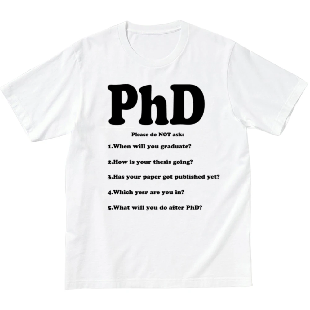 Summer New PhD Five Questions Short-sleeved Printed T-shirt, Creative and Personalized Doctoral Student Clothing