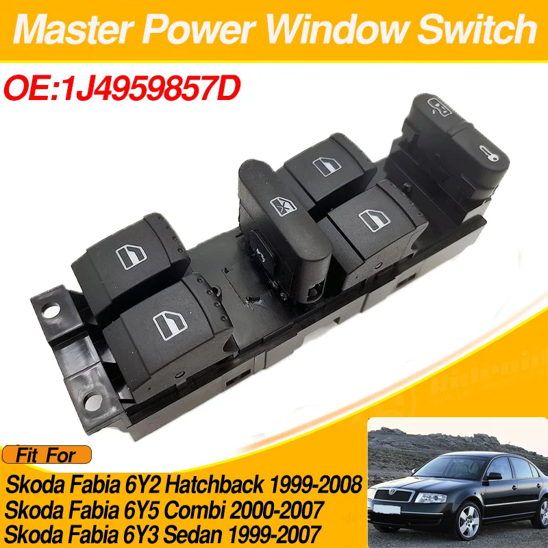 

Electeic Window Switch for Skoda Fabia 6Y2 Hatchback Skoda Fabia 6Y5 Combi Skoda Fabia 6Y3 Sedan 1J4959857D