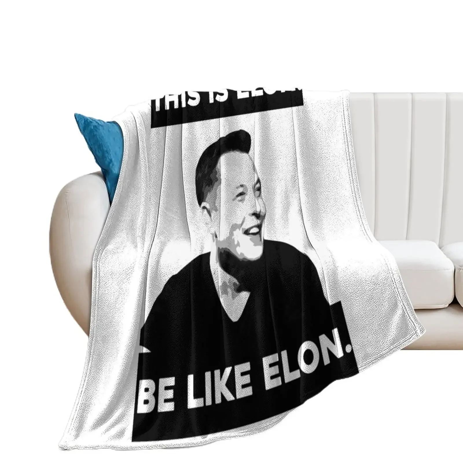 

This Is Elon. Be Like Elon. Throw Blanket Furry warm winter Custom Nap Blankets