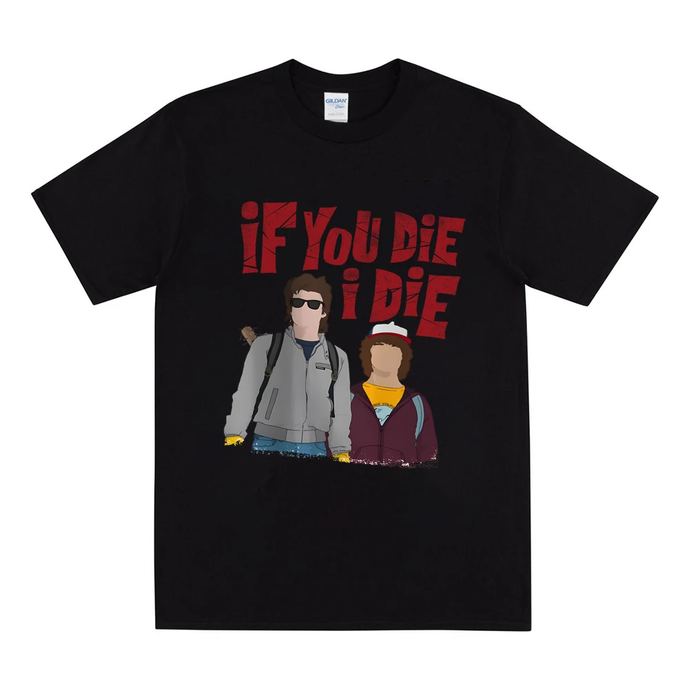If You Die I Die St5 Steve and Dustin Graphic Tee 80s Sci-Fi Dark Romance Quote Tshirt Funny Valentine's Day Best Friends Shirt