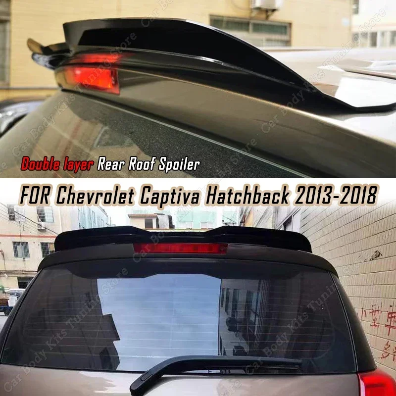 For Chevrolet Captiva 2013-2018 Hatchback Car Rear Roof Spoiler Wing Lip Tuning Double layer Tail Wing Decoration Bodykit ABS