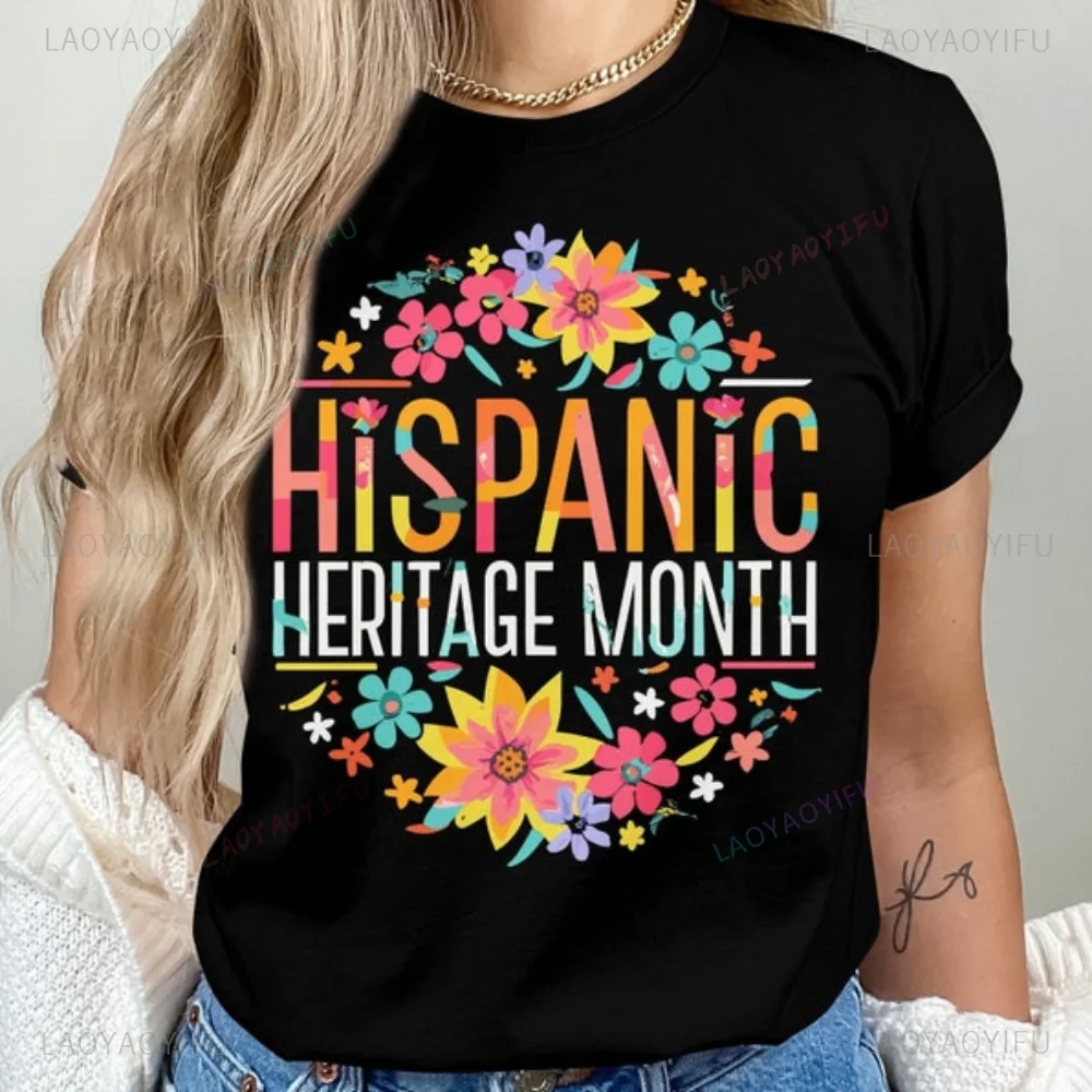 Novelty Hispanic Heritage Month High Quality T-Shirt Latina Women Shirt Mexico TShirt Latina Pride Unisex Short-sleeved Tops