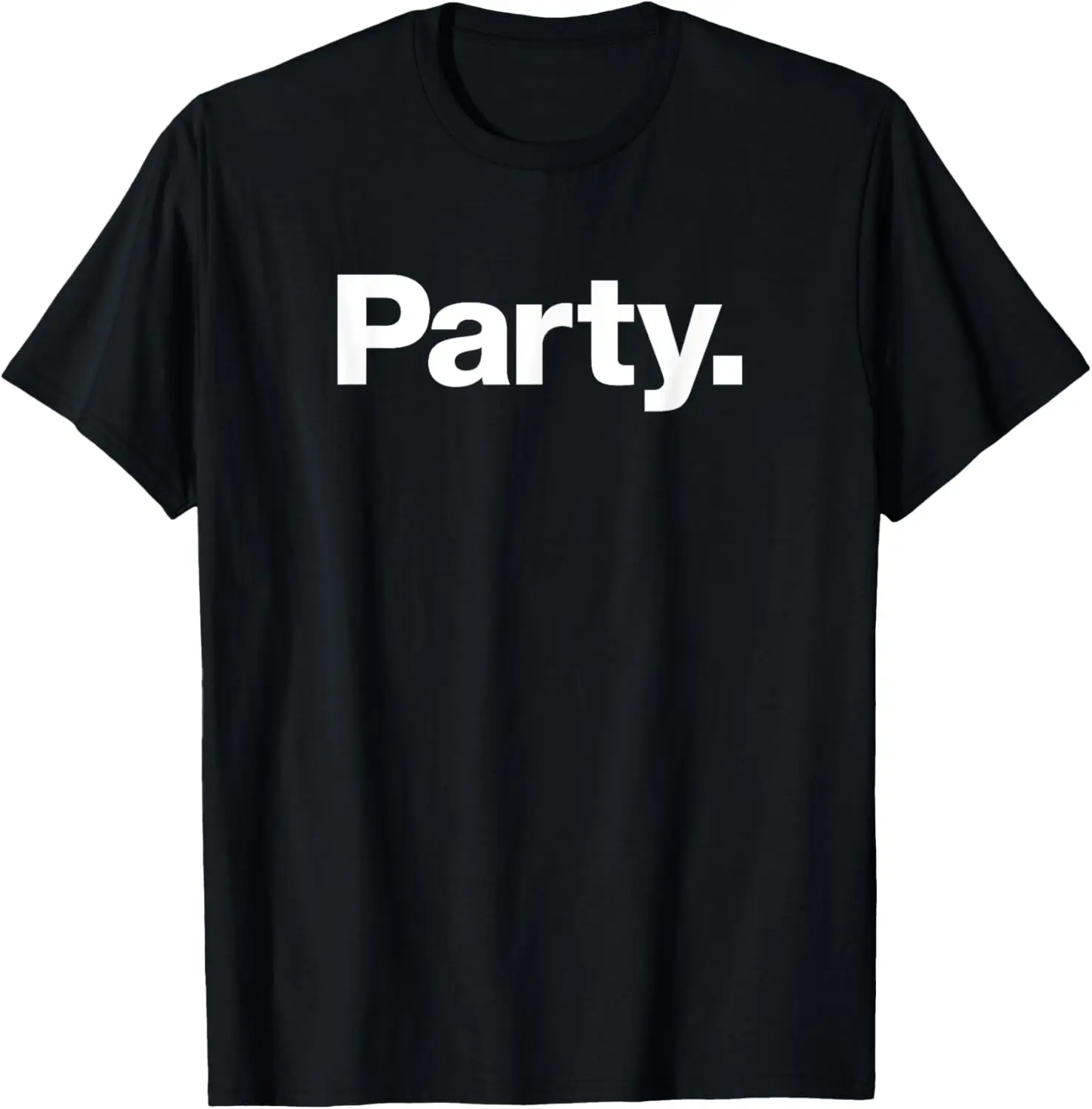 

The word Party | A design that says Party T-Shirt