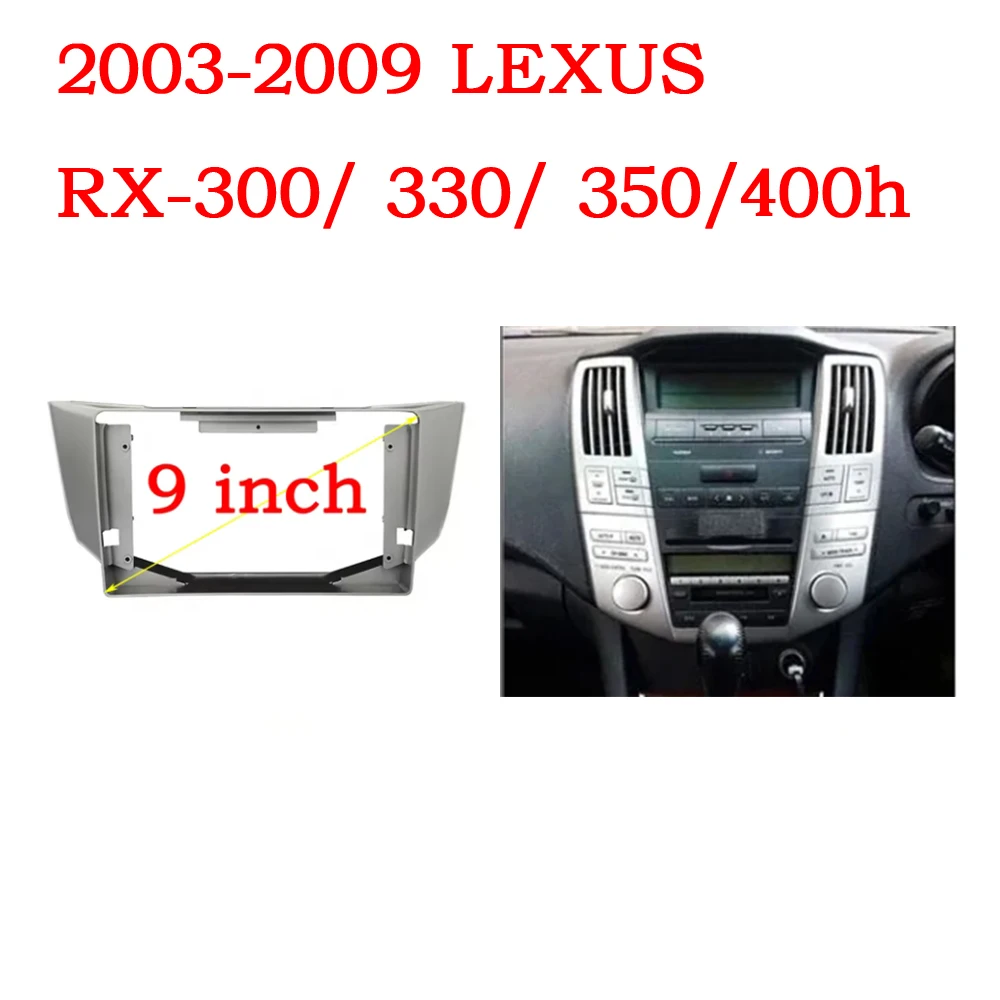 

9 INCH Car Frame Fascia Adapter Android Radio Dash Fitting Panel Kit For Lexus RX RX300 RX330 RX350 RX400 RX450 Toyota Harrier