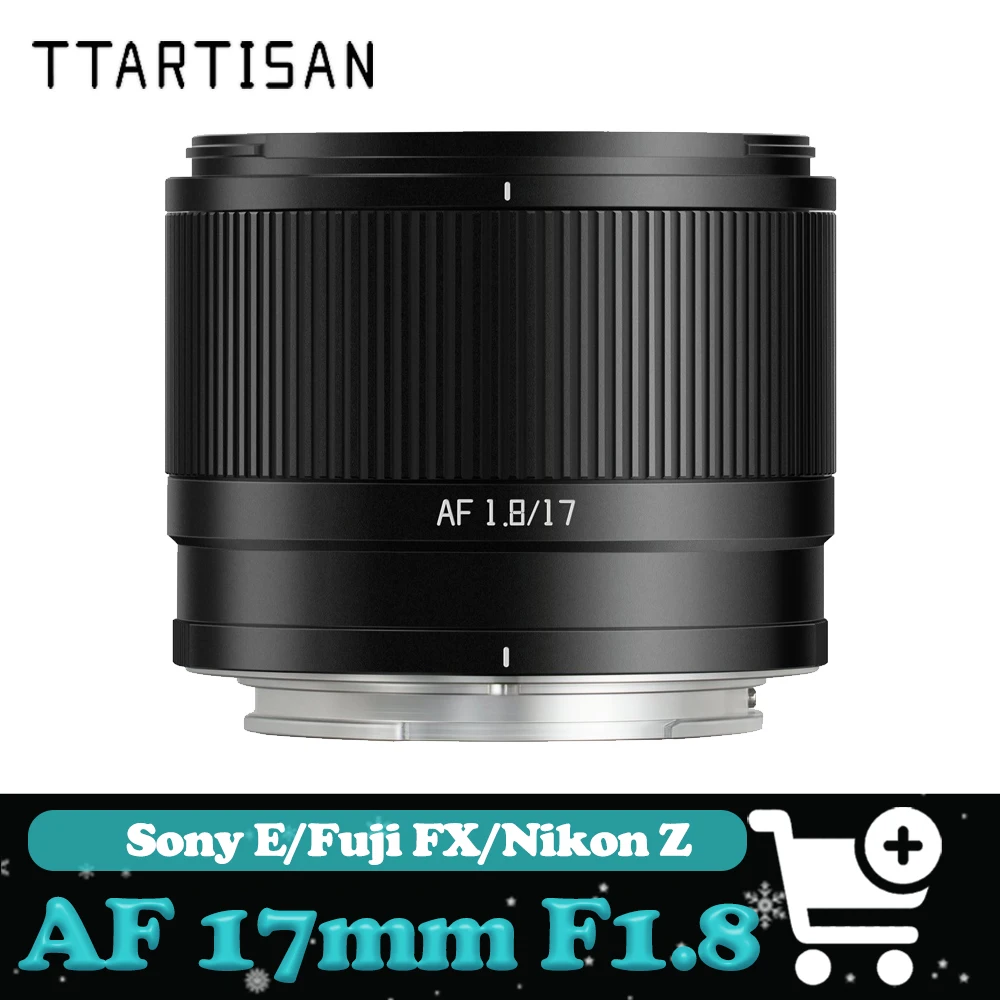 TTArtisan AF 17mm F1.8 Air APS-C Super Wide Angle Auto Focus Lens Large Aperture Prime Lens for Sony A6400 Fuji X-E2 Nikon Z6