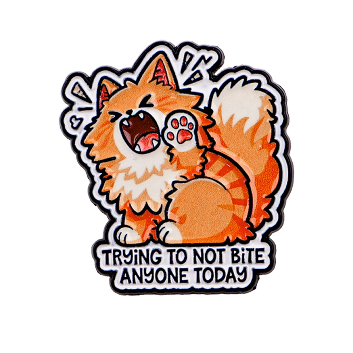 TRYING TO NOT BITE ANYONE TODAY Enamel Pin Cute Cat Brooch Pines Lapel Pins Badge Clothing Accessories Animal Jewelry Gifts