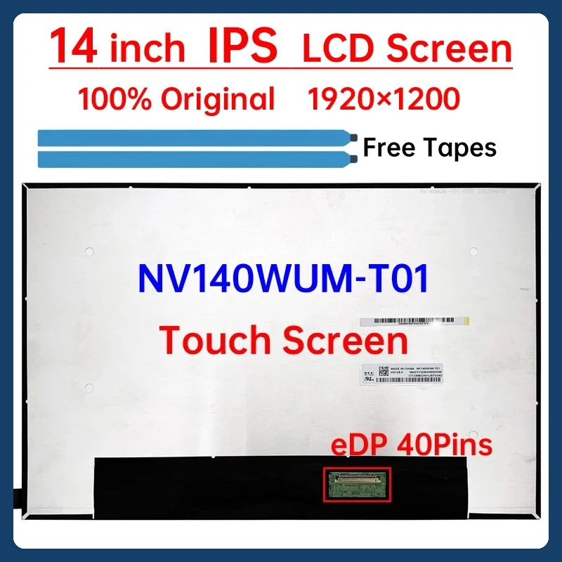 

14" Laptop LCD Screen NV140WUM T01 NV140WUM-T01 Display Matrix Panel Replacement 1920x1200 IPS 45% NTSC eDP 40 Pins Touch Screen