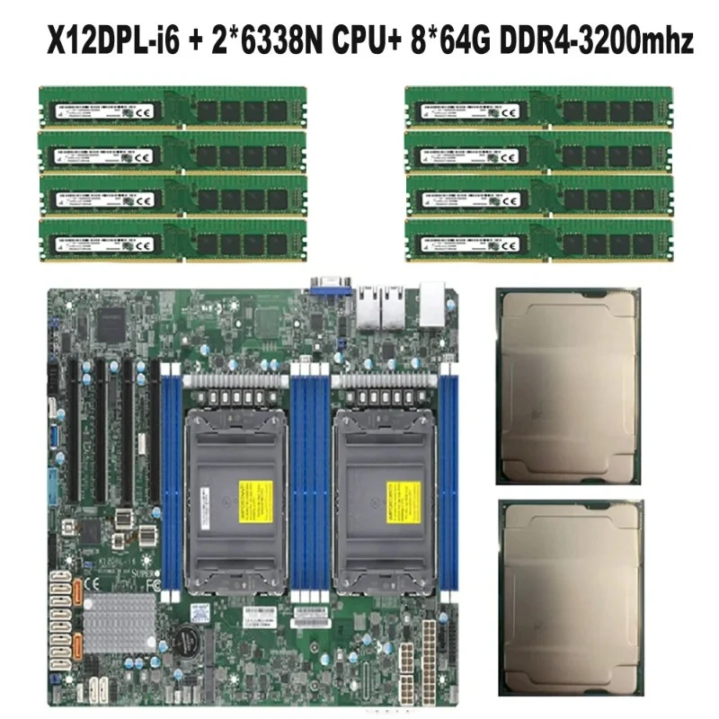 Kit Set for X12DPL-I6 Motherboard  / 2pcs 6338N 32c/64T 2.2/3.5Ghz 185W CPU Processor  /  8pcs 64G 512G RAM DDR4-3200MHZ RECC Me